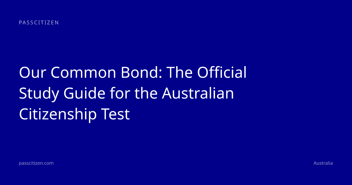Our Common Bond: The Official Study Guide for the Australian Citizenship Test