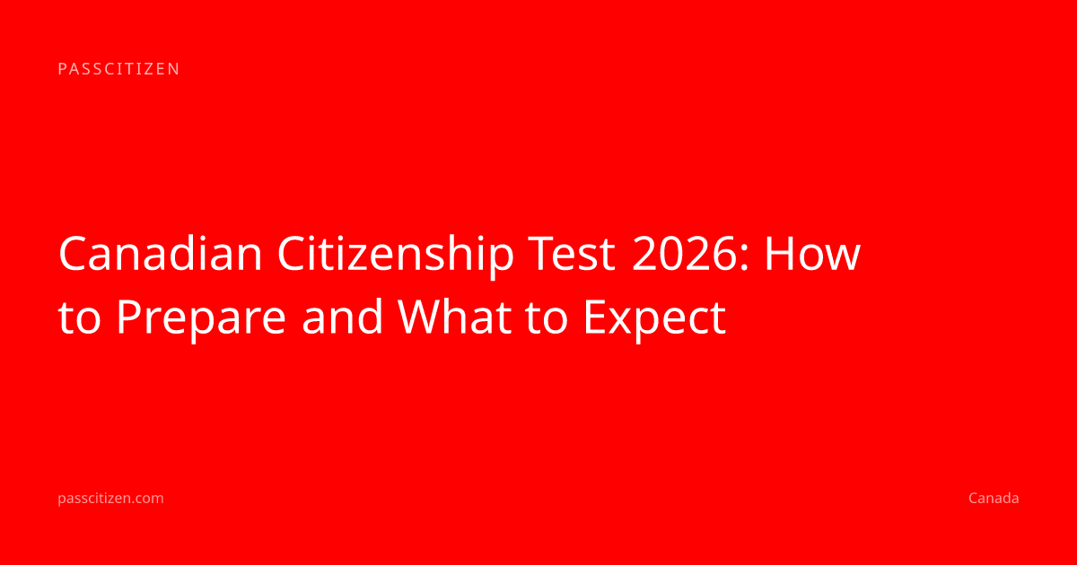 Canadian Citizenship Test 2026: How to Prepare and What to Expect