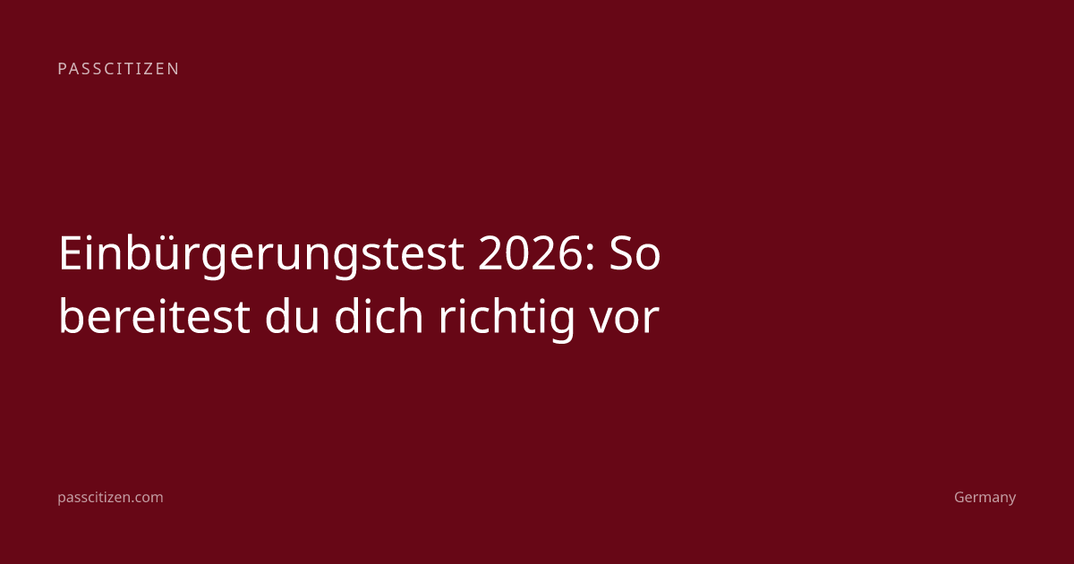 Einbürgerungstest 2026: So bereitest du dich richtig vor