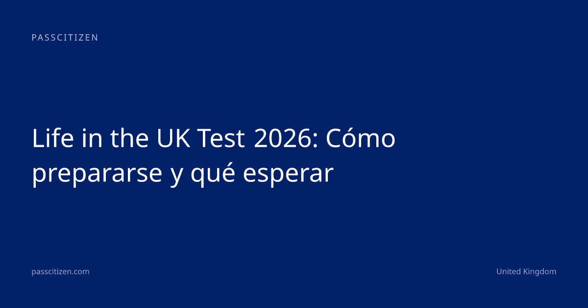 Life in the UK Test 2026: Cómo prepararse y qué esperar