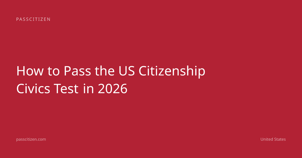 How to Pass the US Citizenship Civics Test in 2026