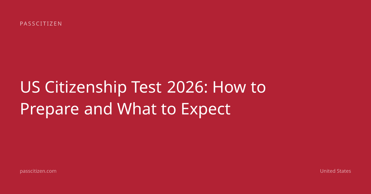US Citizenship Test 2026: How to Prepare and What to Expect